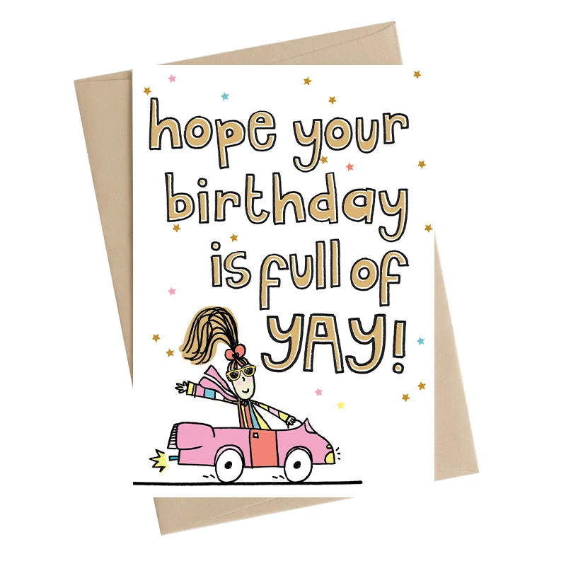 Hope Your Birthday Is Full Of YAY Greeting Card